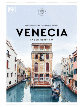 VENECIA LA GUÍA HEDONISTA