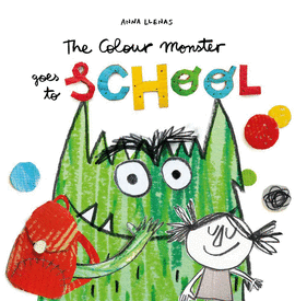 THE COLOUR MONSTER GOES TO SCHOOL