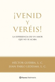 ¡VENID Y VERÉIS!