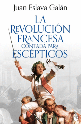 REVOLUCION FRANCESA CONTADA PARA ESCEPTICOS, LA