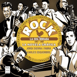 ROCK. LA NOVELA GRÁFICA – LA ERA DORADA (1953 – 1962)