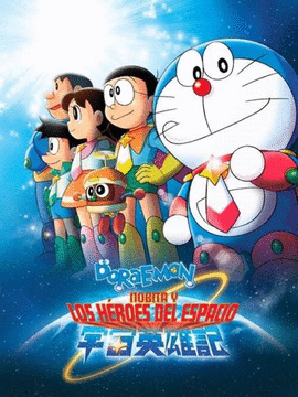 DORAEMON: NOBITA Y LOS HEROES DEL ESPACIO