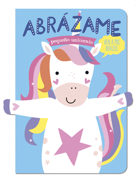 ABRAZAME PEQUEÑO UNICORNIO