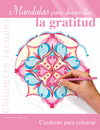 MANDALAS PARA DESARROLLAR... LA GRATITUD