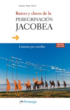 RAÍCES Y CLAVES DE LA PEREGRINACIÓN JACOBEA