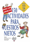 150 ACTIVIDADES PARA VUESTROS NIETOS