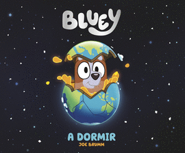 BLUEY. UN CUENTO - A DORMIR (EDICIÓN EN ESPAÑOL)