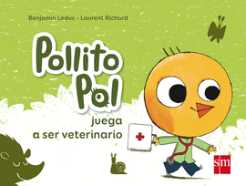 POLLITO POL JUEGA A SER VETERINARIO