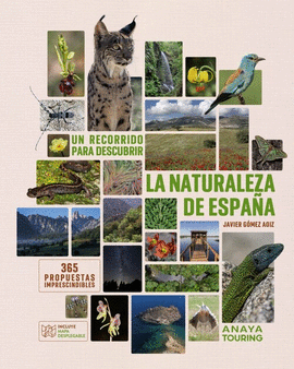 UN RECORRIDO PARA DESCUBRIR LA NATURALEZA DE ESPAÑA. 365 PROPUESTAS IMPRESCINDIB