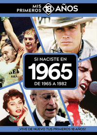 SI NACISTE EN 1965: DE 1965 A 1982