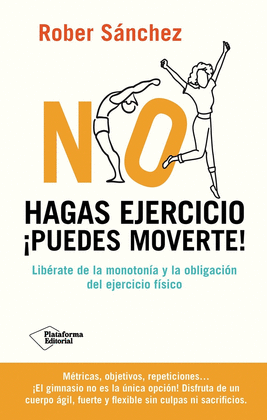 NO HAGAS EJERCICIO PUEDES MOVERTE